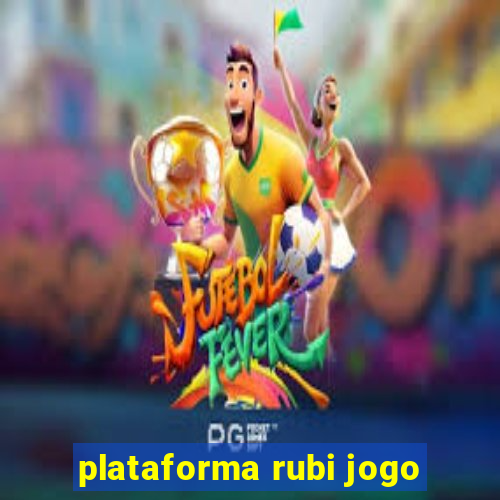 plataforma rubi jogo